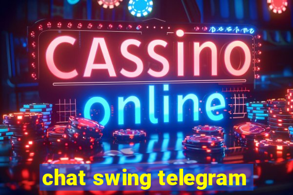 chat swing telegram